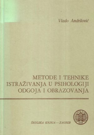 Vlado Andrilović: Metode i tehnike istraživanja u psihologiji odgoja i obrazovanja