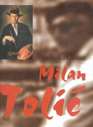 Dubravka Kuščević: Milan Tolić