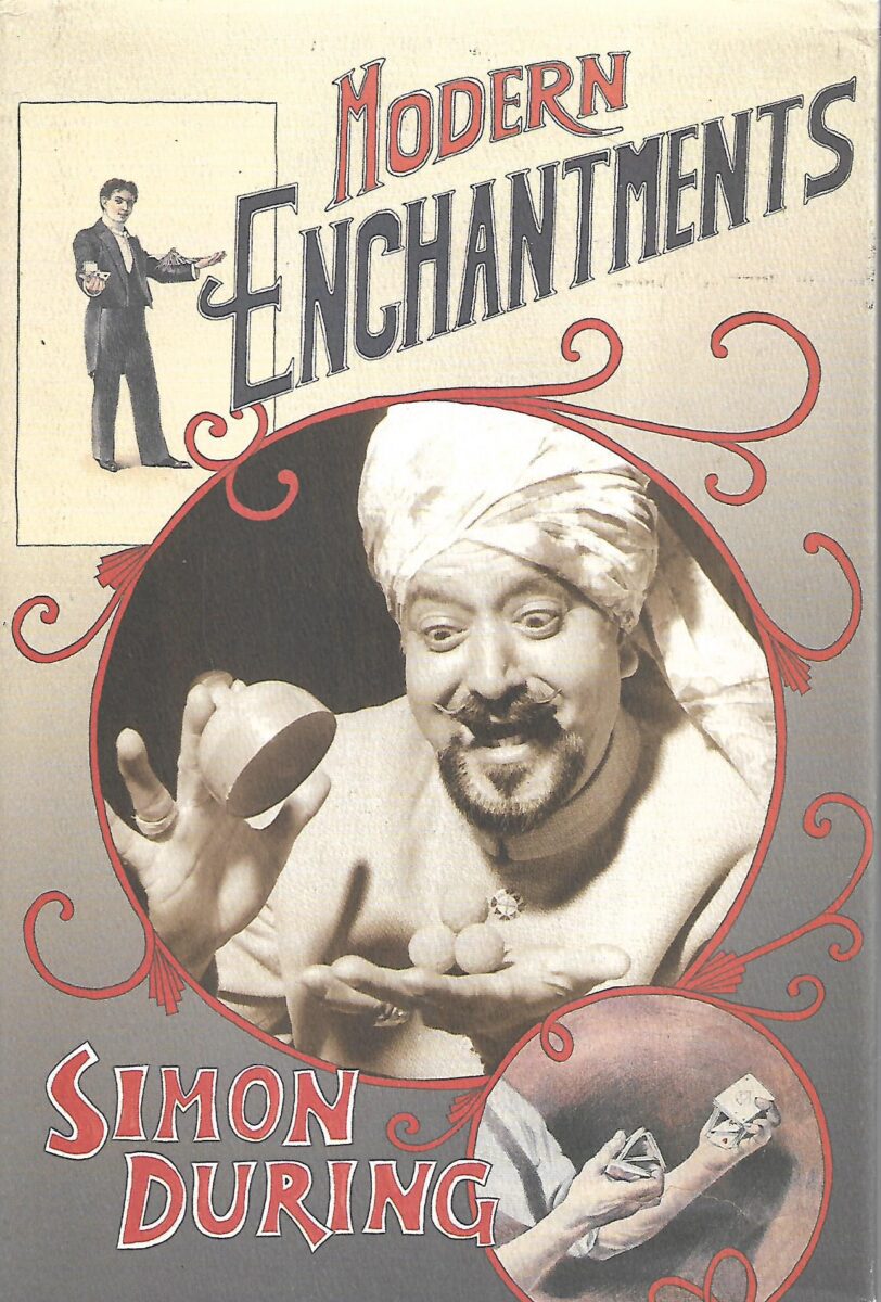 Simon During: Modern Enchantments