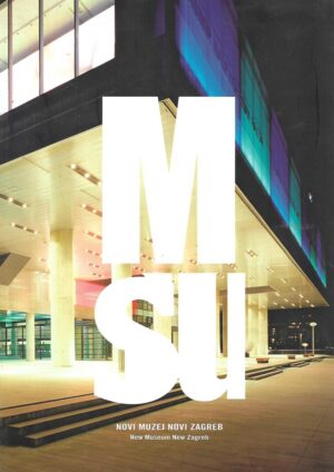 Muzej suvremene umjetnosti Zagreb - Museum of Contemporary Art Zagreb