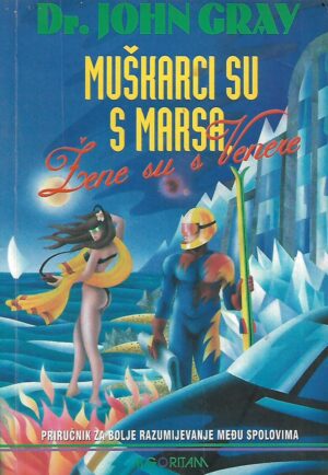 Dr. John Gray: Muškarci su s Marsa, žene su s Venere