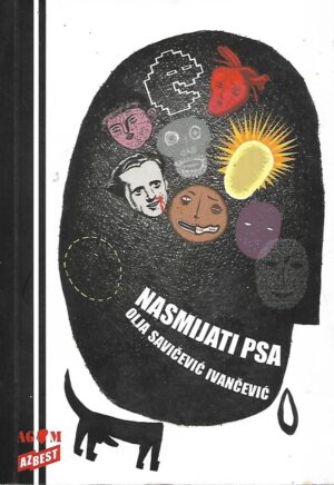 Olja Savičević Ivančević: Nasmijati psa