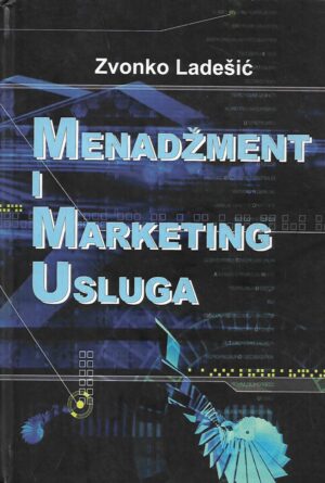 Zvonko Ladešić: Menadžment i marketing usluga