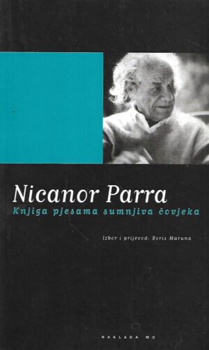 Nicanor Parra: Knjiga pjesama sumnjiva čovjeka