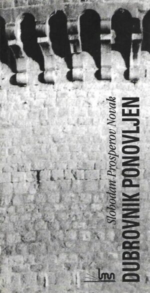Slobodan Prosperov Novak: Dubrovnik ponovljen