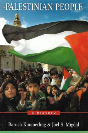 Baruch Kimmerling & Joel S. Midgal: The Palestinian People