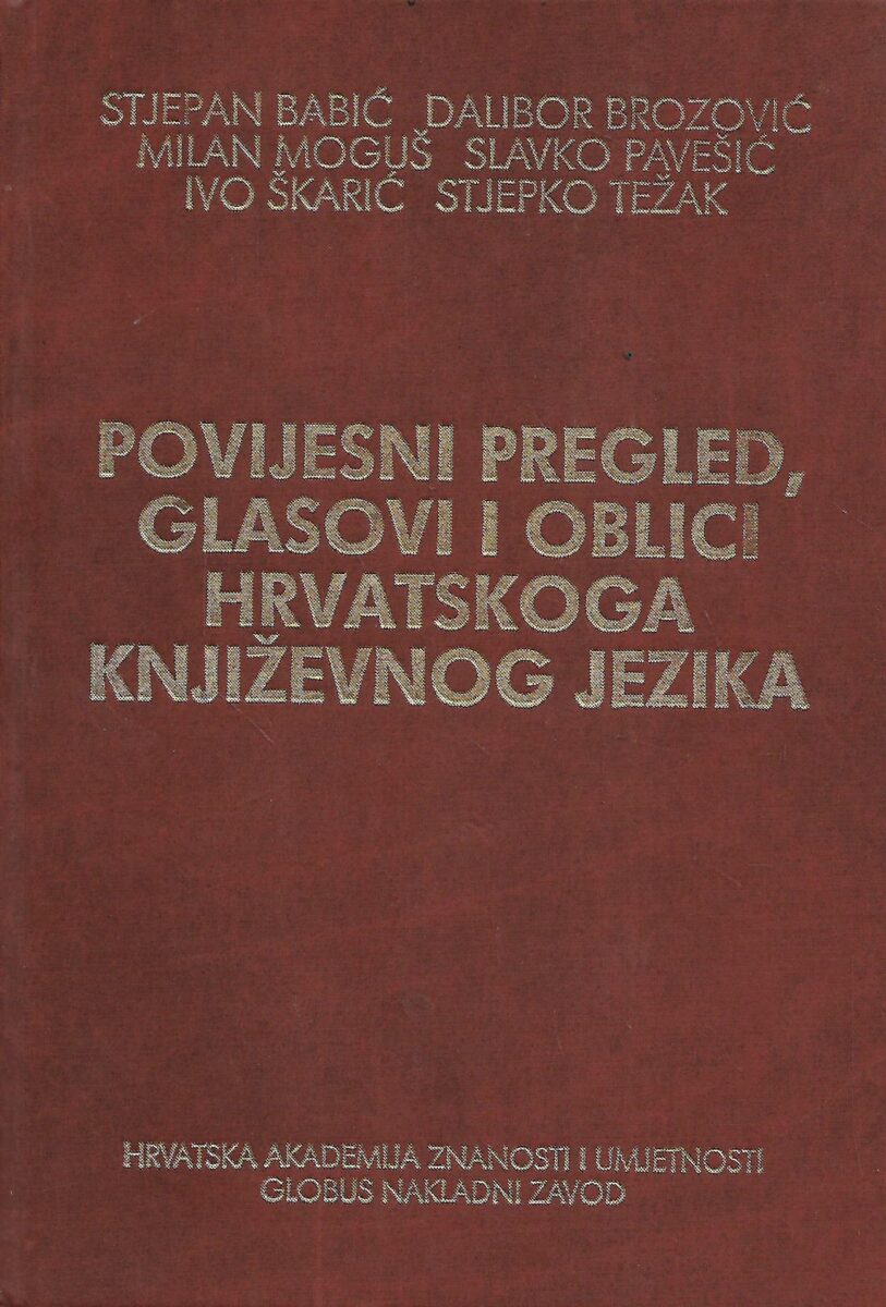 S.Babić, D.Brozović, M.Moguš, S.Pavešić, I.Škarić i S.Težak: Povijesni pregled,glasovi i oblici hrvatskoga književnog jezika