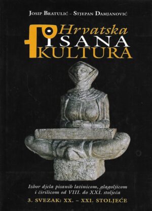 Josip Bratulić i Stjepan Damjanović: Hrvatska pisana kultura - 3.svezak XX.-XXI.stoljeće