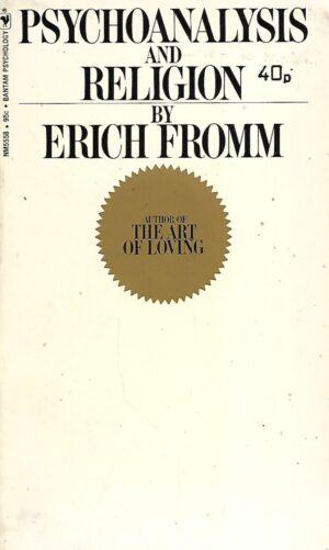 Erich Fromm: Psychoanalysis and religion