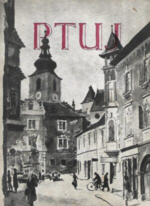 Prof. Jože Maučec: Vodnik po Ptuju in okolici