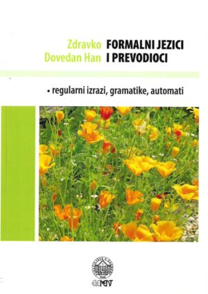 Zdravko Dovedan Han: Formalni jezici i prevodioci - regularni izrazi, gramatike, automati