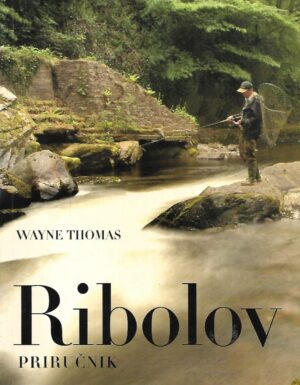 Wayne Thomas: Ribolov - priručnik