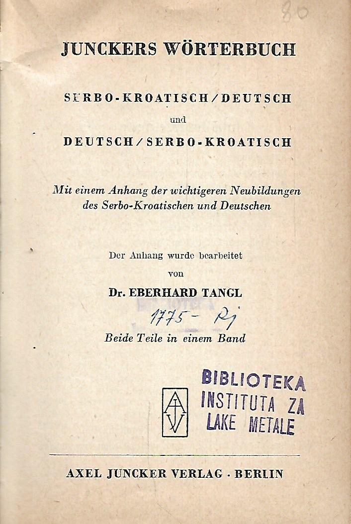 Juncker's Worterbuch: Serbo - Kroatisch/ Deutsch - Deutsch / Serbo - Kroatisch - Slika 2
