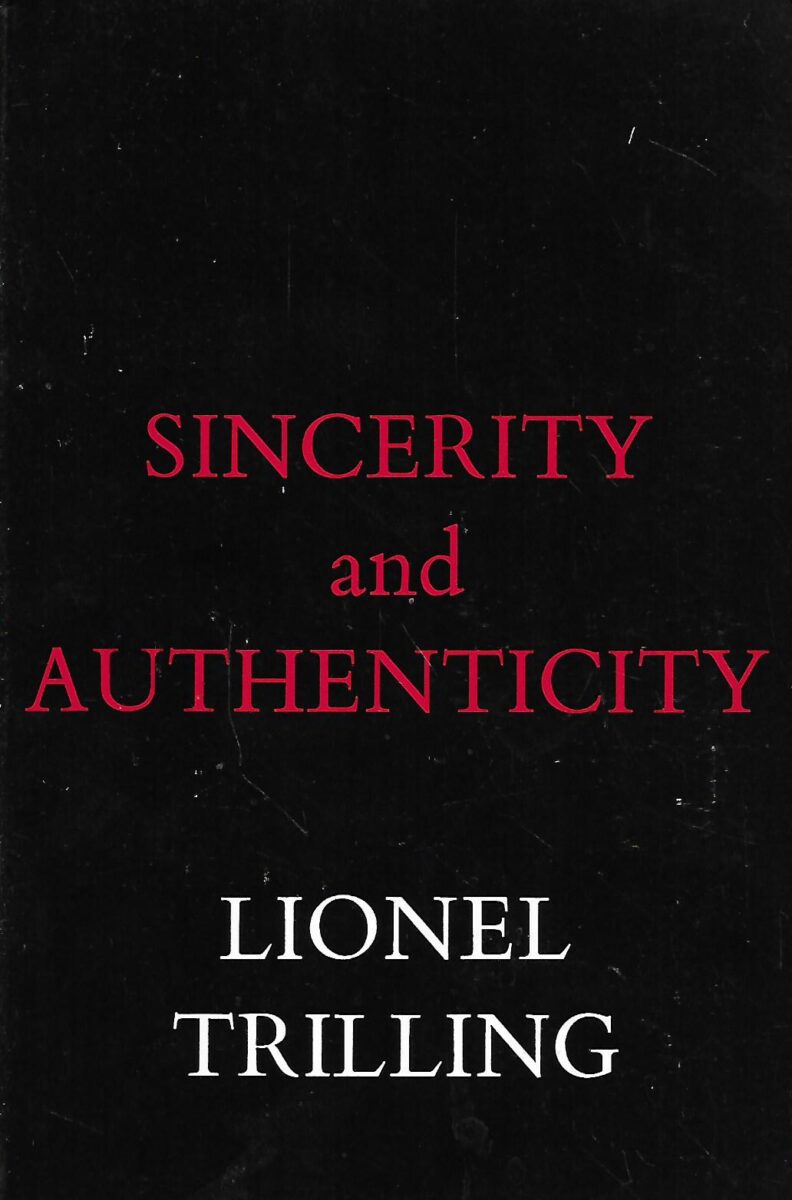 Lionel Trilling: Sincerity and Authenticity