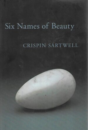 Crispin Sartwell: Six Names of Beauty