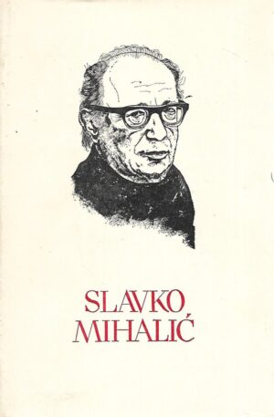 Ivo Frangeš (ur.): Slavko Mihalić - izabrane pjesme
