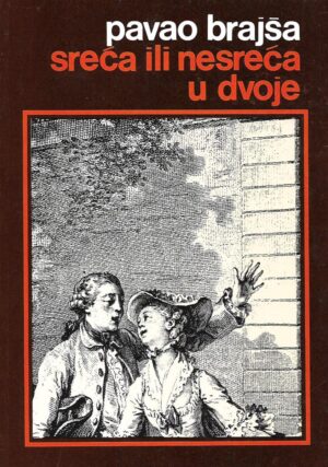 Pavao Brajša: Sreća ili nesreća u dvoje