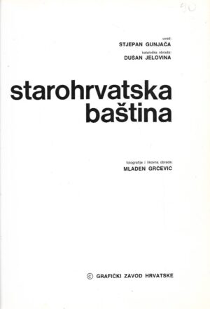 Stjepan Gunjača: Starohrvatska baština