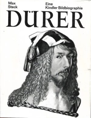 Max Steck: Durer - Eine Kindler Bildbiographie