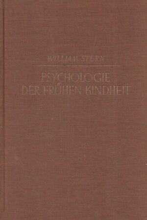 William Stern: Psychologie der Fruhen Kindheit