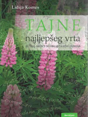 Lidija Komes: Tajne najljepšeg vrta