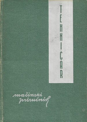 Dragomir Lazin (ur.): Tehničar - mašinski priručnik 1-3