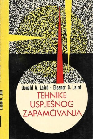 Donald A.Laird i Eleanor C.Laird: Tehnike uspješnog zapamćivanja