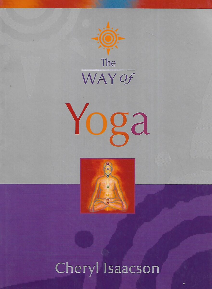 Cheryl Isaacson: The Way of Yoga