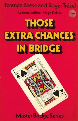 Terence Reese i Roger Trezel: Those Extra Chances in Bridge