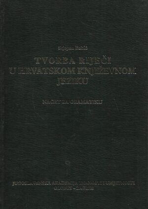 stjepan babić: tvorba riječi u hrvatskom književnom jeziku