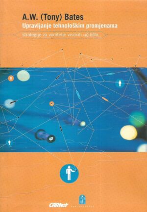 A. W. (Tony) Bates: Upravljanje tehnološkim promjenama