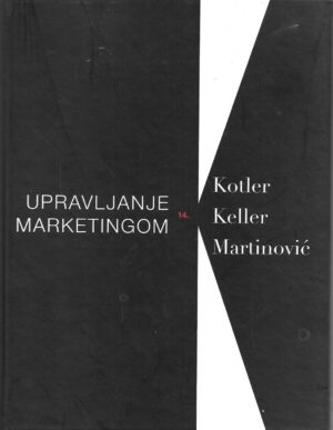 kotler, keller, martinović: upravljanje marketingom