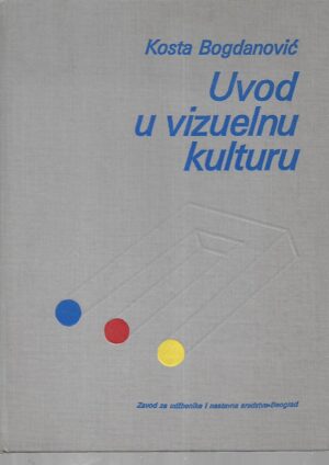 Kosta Bogdanović: Uvod u vizuelnu kulturu
