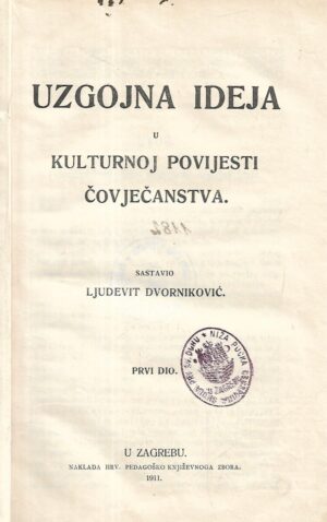 Ljudevit Dvorniković: Uzgojna ideja u kulturnoj povijesti čovječanstva