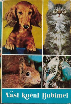 Čuča Smokvina-Boranić (ur.): Vaši kućni ljubimci