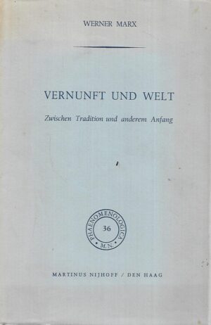 Werner Marx: Vernunft und Welt