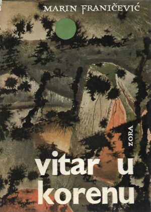 Marin Franičević: Vitar u korenu