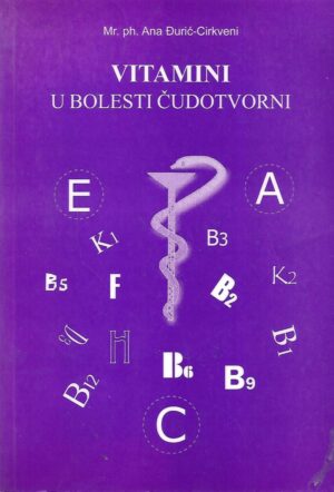 Ana Đurić-Cirkveni: Vitamini u bolesti čudotvorni