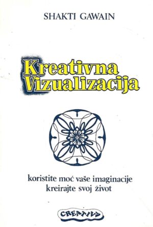 Shakti Gawain: Kreativna vizualizacija