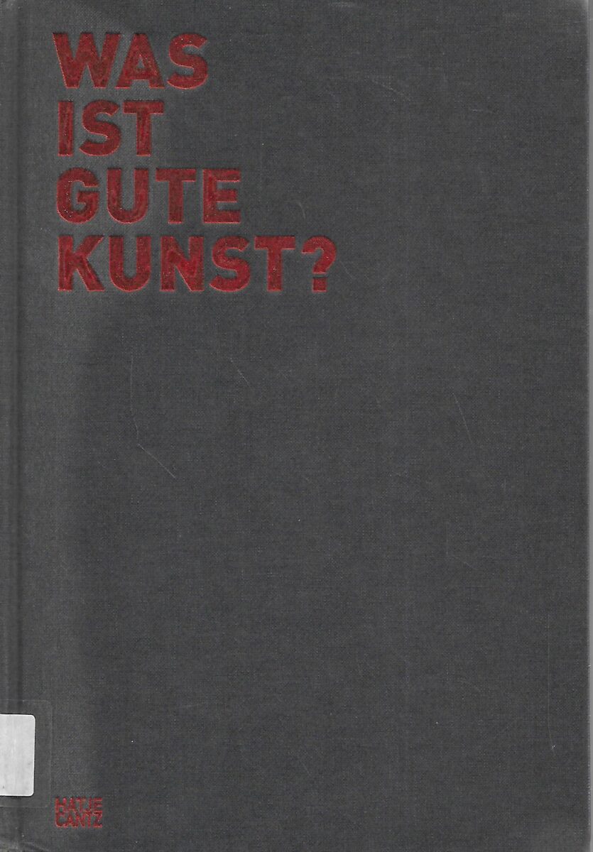 Wolfram Volcker: Was ist Gute Kunst?