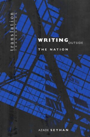Azade Seyhan: Writing outside the Nation