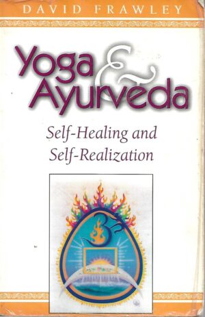 David Frawley: Yoga & Ayurveda