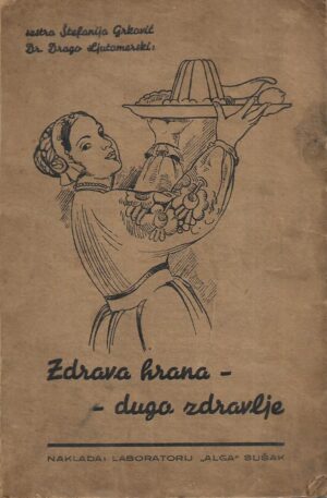 Štefanija Grković i Drago Ljutomerski: Zdrava hrana-dugo zdravlje