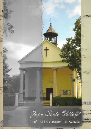 Vlado Čutura (ur.): Župa Svete Obitelji - Prošlost i sadašnjost na Kanalu