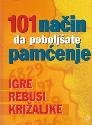 Aleksandra Stella Škec (ur.): 101 način da poboljšate pamćenje