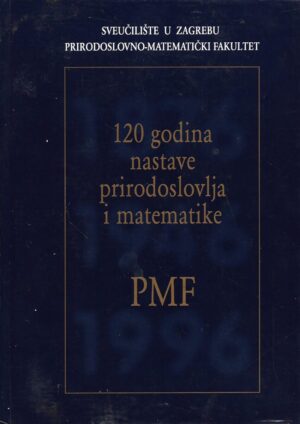 Snježana Paušek-Baždar (ur.): 120 godina nastave prirodoslovlja i matematike