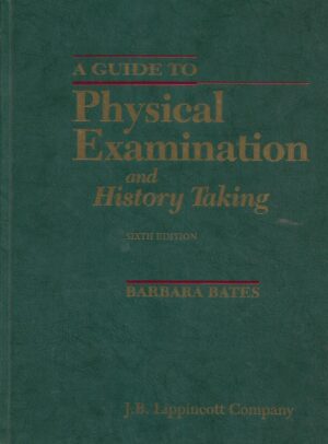 Barbara Bates:  Guide to Physical Examination and History Taking