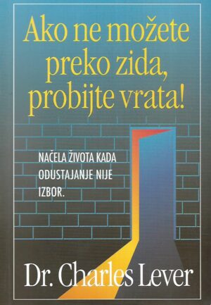 Dr. Charles Lever: Ako ne možete preko zida, probijte vrata!