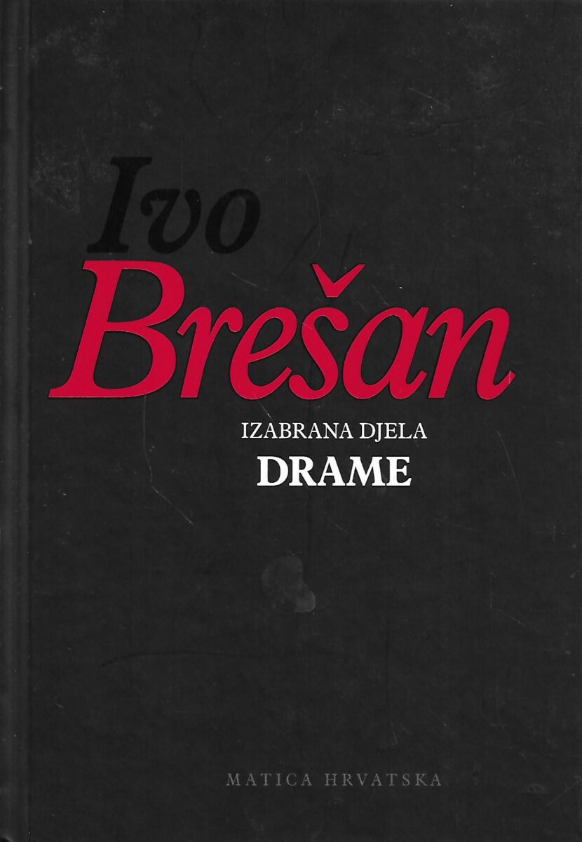 Ivo Brešan: Izabrana djela - Drame