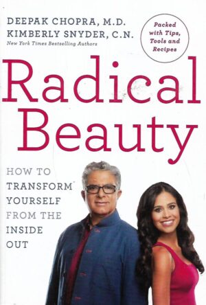 Deepak Chopra i Kimberly Snyder: Radical Beauty